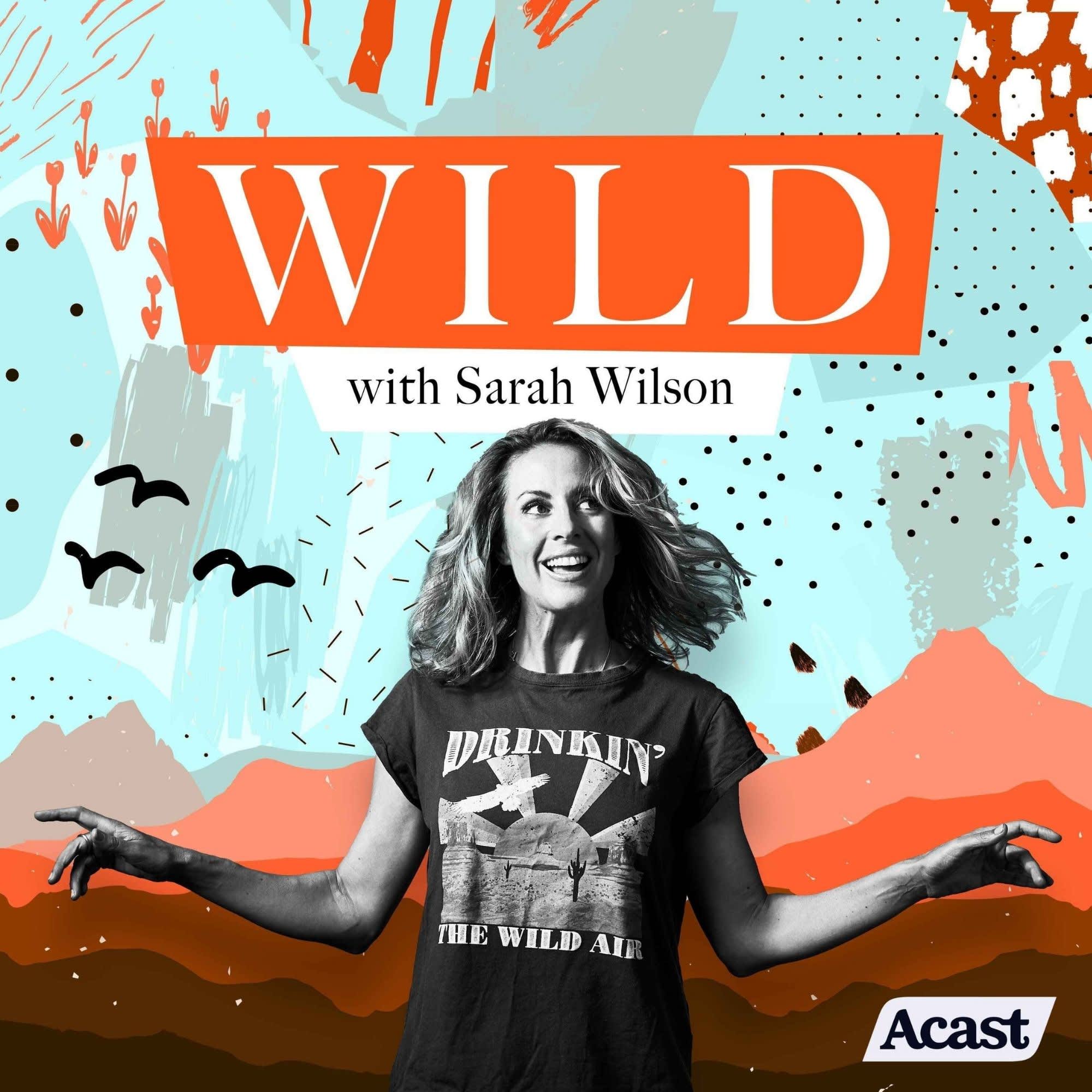 wild with sarah wilson podcast taurus season