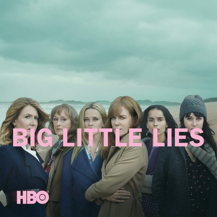 A promo for Big Little Lies season 2 with Laura Dern, Meryl Streep, Reese Witherspoon, Nicole Kidman, Zoë Kravitz and Shailene Woodley standing together facing the camera.