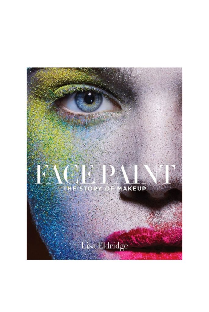 Gift for Gemini: Face Paint: The Story of Makeup by Lisa Eldridge