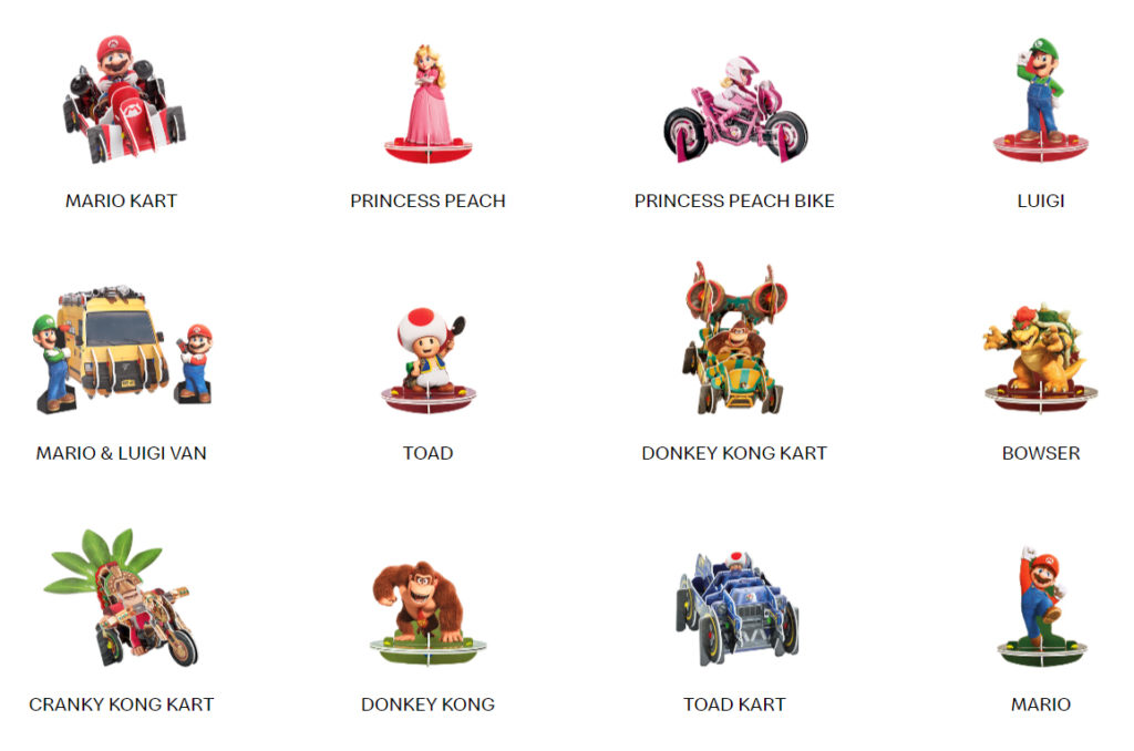 The Super Mario Bros Movie Happy Meal toy range: Mario Kart, Princess Peach, Princess Peach Bike, Luigi, Mario and Luigi Van, Toad, Donkey Kong Kart, Bowser, Cranky Kong Kart, Donkey Kong, Toad Kart and Mario.